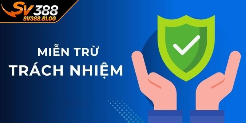 Chính sách miễn trừ tại SV388