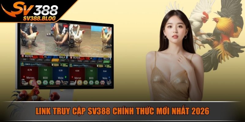 Link truy cập SV388 chính thức mới nhất 2026